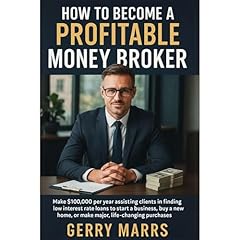 How to Become a Profitable Money Broker Audiobook By Gerry Marrs cover art