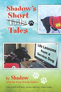 Paperback Shadow's Short Tales: Life Lessons from a Service Dog Book
