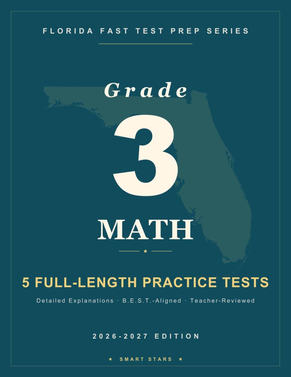 Smart Stars Florida FAST Grade 3 Mathematics: 5 Practice Tests with Detailed Answer Explanations