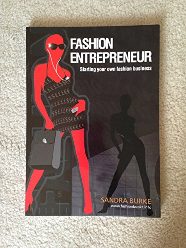 Fashion Entrepreneur: Starting Your Own Fashion Business