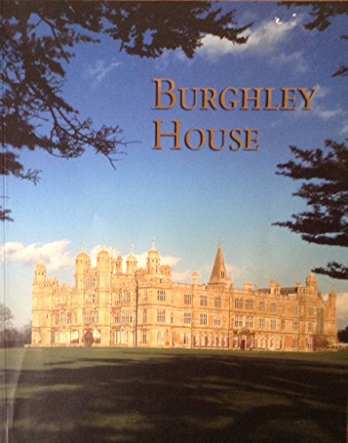 Burghley House (Great Houses of Britain)