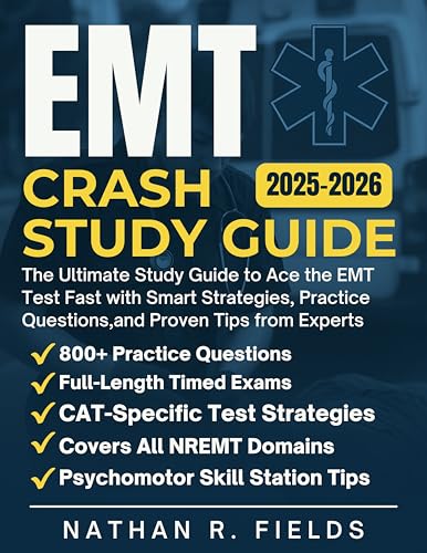  EMT Crash Study Guide : The Ultimate Study Guide to Ace the EMT Test Fast with Smart Strategies, Practice Questions, and Proven Tips from Experts (English Edition)