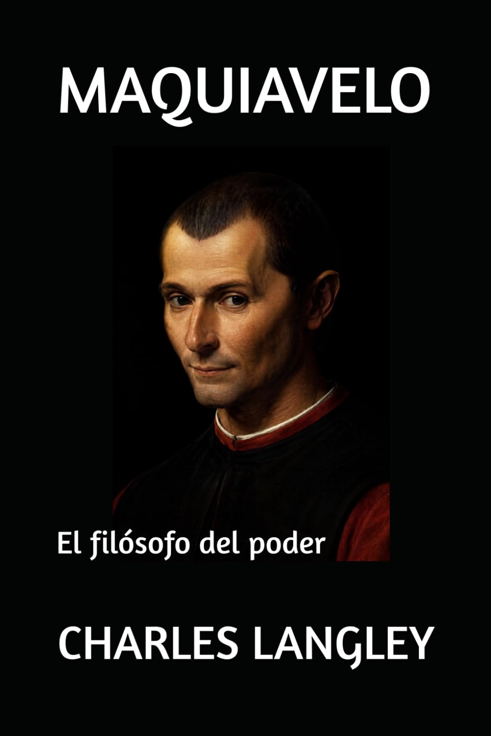 MAQUIAVELO: El filósofo del poder