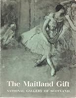 The Maitland Gift and related pictures: 19th and 20th century French paintings B0000CLOR5 Book Cover