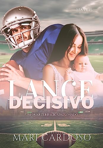 Lance Decisivo: Um Quarterback Apaixonado