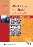  Werkzeugmechanik Lernfelder 1-14: Grund- und Fachwissen: Schülerband