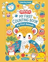 First Book For Kids Ages 0-3: My First Counting 0–10: My First Animals B0F65NLRC3 Book Cover