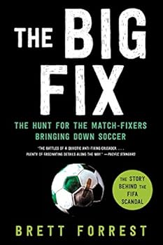 Paperback The Big Fix: The Hunt for the Match-Fixers Bringing Down Soccer Book