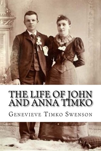 The Life of John and Anna Timko: Timko Swenson, Genevieve, Swenson ...