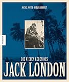 Die vielen Leben des Jack London - Michel Viotte, Noel Mauberret 