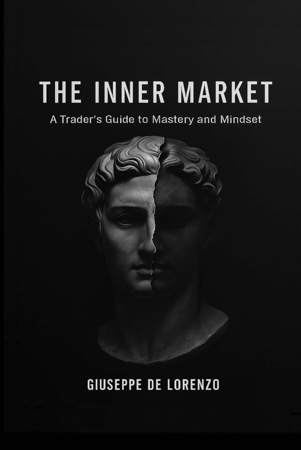 The Inner Market: A Trader's Guide to Mastery and Mindset