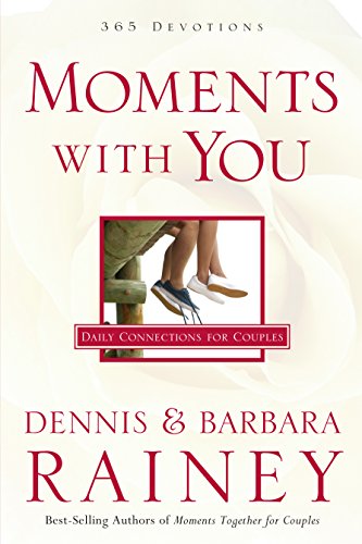 Moments with You: Daily Connections for Couples eBook : Rainey, Dennis ...