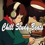  Chill Study Beats (Instrumental, Chillhop & Jazz Hip Hop Lofi Music to Focus for Work, Study or Just Enjoy Real Mellow Vibes!)