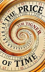 The Price of Time by Tim Tigner