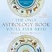 The Only Astrology Book You'll Ever Need