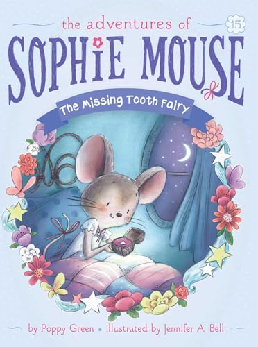 The Missing Tooth Fairy (The Adventures of Sophie Mouse)