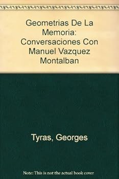 Geometrias de la memoria: conversaciones con Manuel Vazquez Montalban