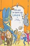  L\'école d\'Agathe, Tome 17 : Où est la dent de Laura ?