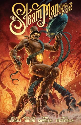 The Steam Man (With: Mark Alan Miller)