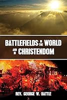 Battlefields in the World and in Christendom: Confrontational Scenarios 1480909831 Book Cover