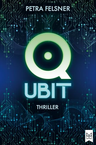 QUBIT: Sie jagen dich! Spannender Jugendthriller um Quantum Computing und die Macht der Algorithmen | Tech-Thriller für Jugendliche (Nora-Achtziger-Reihe 3)