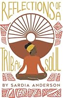 Reflections of a Tribal Soul 1976712475 Book Cover