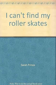 Paperback I can't find my roller skates (Alphakids) by Sarah Prince (1999-05-03) Book
