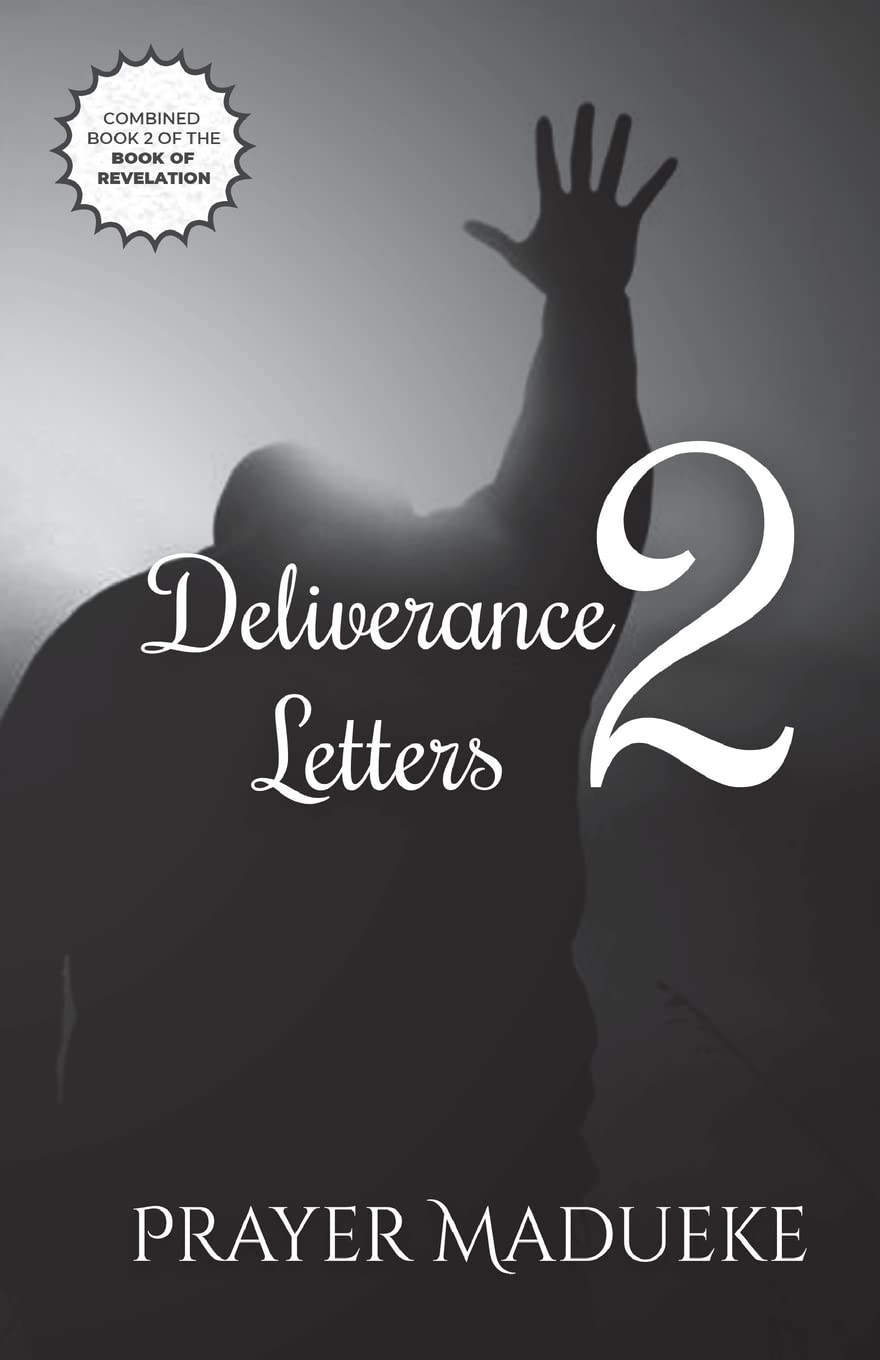 Deliverance Letters - 2: Volume 2 (Deliverance by Fire)