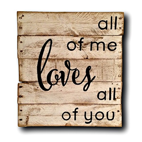All Of Me Loves All Of You Sign/Wedding Gift/Anniversary Gift
