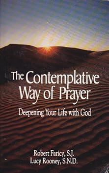 Paperback The Contemplative Way of Prayer: Deepening Your Life With God Book