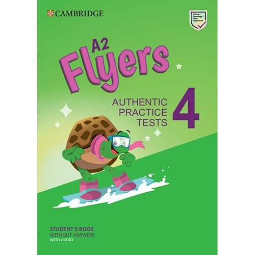 Cambridge English young learners practice tests. Pre A1. Flyers. Authentic examination papers for revised exam from 2018. Student's book without ... Con Audio (Vol. 4): Authentic Practice Tests