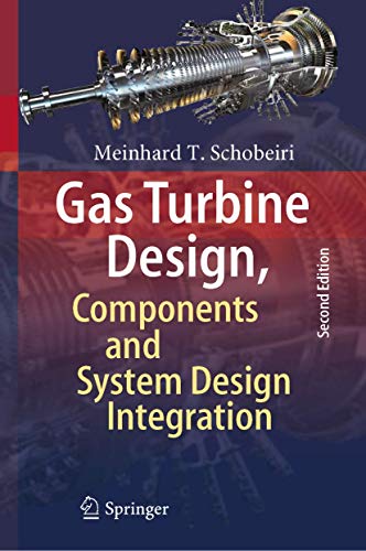 Gas Turbine Design, Components and System Design Integration: Second Revised