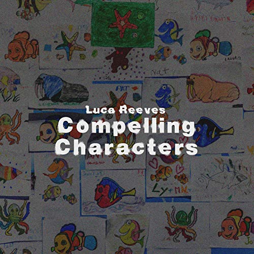 Luca Reeve Compelling Characters by Luca Reeves on Amazon Music - Amazon.com
