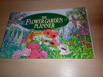 Hardcover The Flower garden planner (A Phoebe Phillips Editions Book) Book