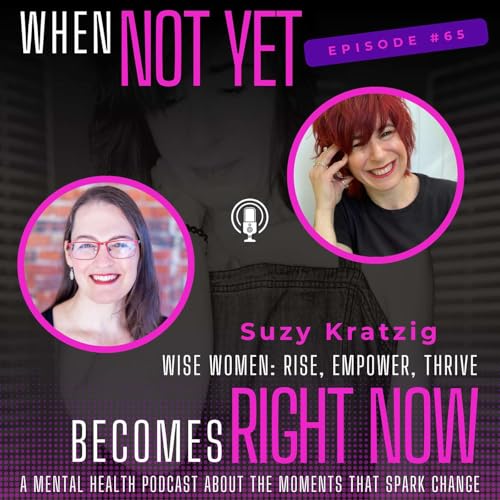 Wise Women: Rise, Empower, Thrive with Suzy Kratzig