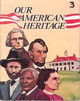 Our American Heritage, Grade 3: Student Text (1978 Copyright) B004FKJ7GO Book Cover
