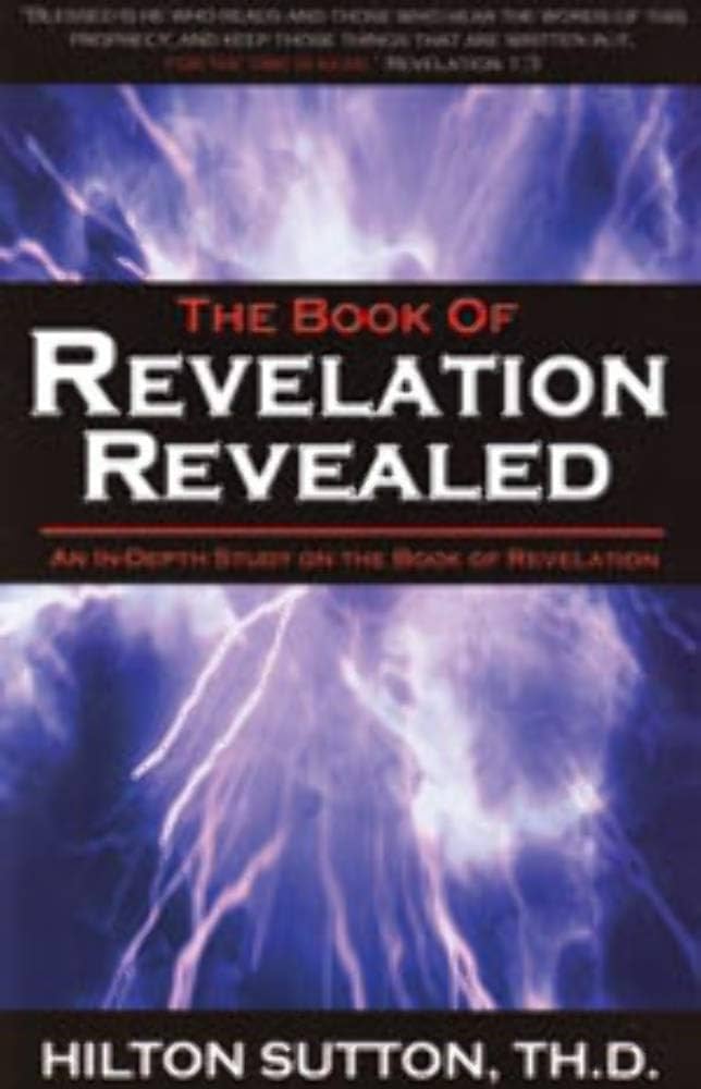 The Book of Revelation Revealed (2007): Hilton Sutton