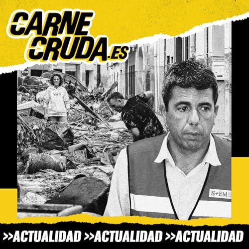 DANA: el año de la infamia (CARNE CRUDA #1568)