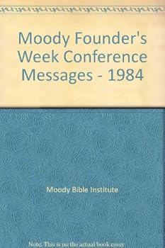 Paperback Moody Founder's Week Conference Messages - 1984 Book