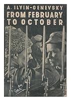 From The February Revolution To The October Revolution 1917 B0006DHBVM Book Cover