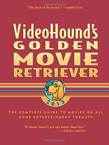 VideoHound's Golden Movie Retriever 2013