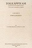 Tolkappiyam: The Earliest Extant Tamil Grammar With a Short Commentary in English (Volume II - Porulatikaram)