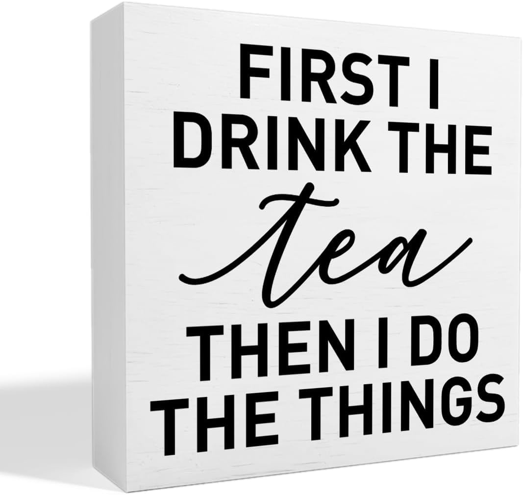 Tea Quote Box Sign 5x5 Inch Rustic Wood Farmhouse Table Decor