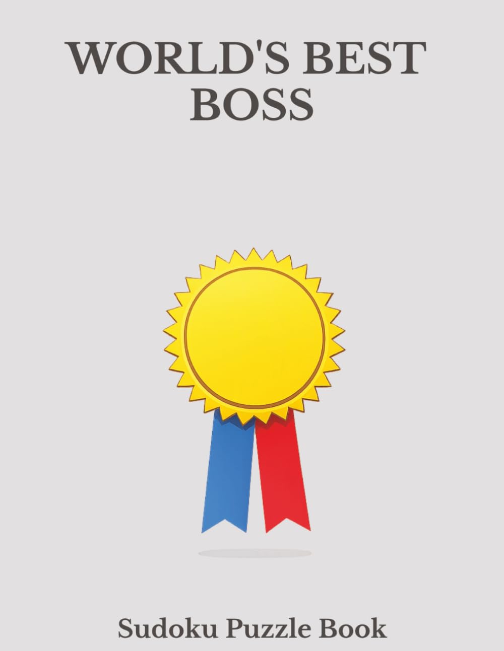 World's Best Boss Sudoku: A Thoughtful and Relaxing Puzzle Book Gift for Work and Office Appreciation