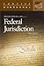 Principles of Federal Jurisdiction (Concise Hornbook Series)