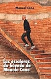escaleras antiguas de piedra  Las escaleras de bóveda de Manolo Cano