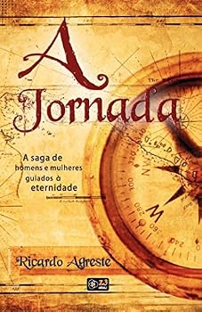 Paperback A Jornada: A Saga De Homens E Mulheres Guiados à Eternidade [Portuguese_Brazilian] Book