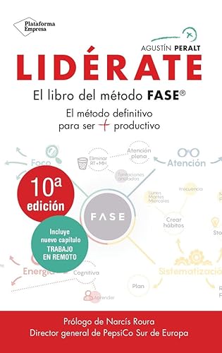 Lidérate: Método FASE - El Método definitivo para ser más productivo (Ampliada y Actualizada 2020)