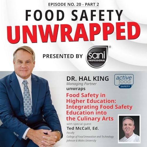 Page de couverture de Episode 20 Part II: Food Safety in Higher Education: Integrating Food Safety Education into the Culinary Arts