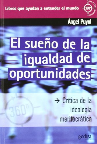 El sueño de la igualdad de oportunidades: Crítica de la ideología meritocrática